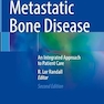Metastatic Bone Disease: An Integrated Approach to Patient Care