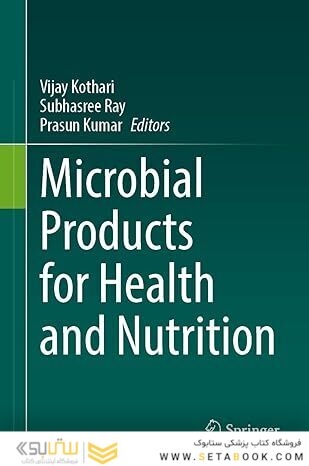 Microbial Products for Health and Nutrition