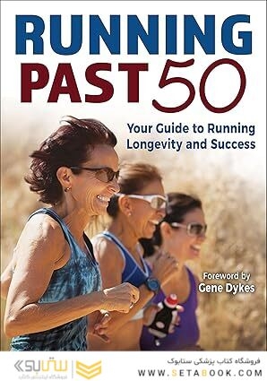 Running Past 50: Your Guide to Running Longevity and Success