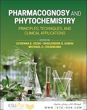 Pharmacognosy and Phytochemistry: Principles, Techniques, and Clinical Applications