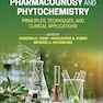 Pharmacognosy and Phytochemistry: Principles, Techniques, and Clinical Applications