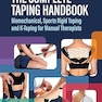 The Complete Taping Handbook: Biomechanical, Sports Rigid Taping and K-Taping for Manual Therapists