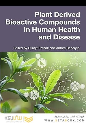 Plant Derived Bioactive Compounds in Human Health and Disease 1st Edition