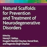 Natural Scaffolds for Prevention and Treatment of Neurodegenerative Disorders 1st Edition