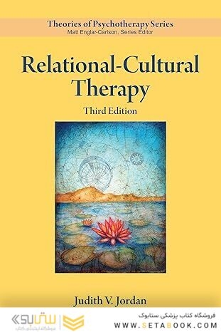 Relational–Cultural Therapy (Theories of Psychotherapy Series®) Third Edition