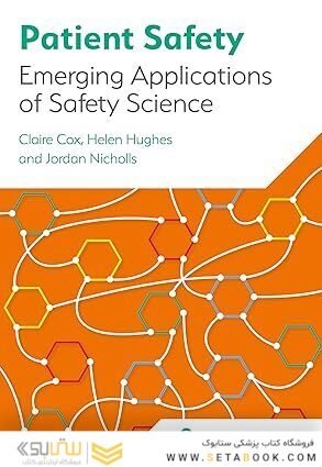 Patient Safety: Emerging Applications of Safety Science