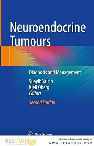 Neuroendocrine Tumours: Diagnosis and Management Second Edition