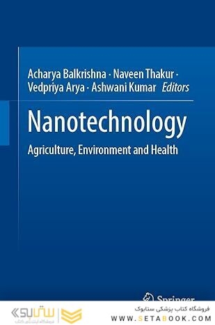 Nanotechnology: Agriculture, Environment and Health