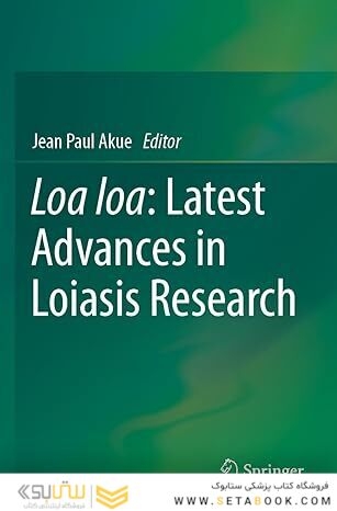 Loa Loa: Latest Advances in Loiasis Research