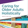 Caring for Older Adults Holistically Eighth Edition