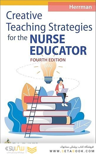Creative Teaching Strategies for the Nurse Educator Fourth Edition