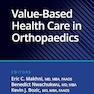 Value-Based Health Care in Orthopaedics