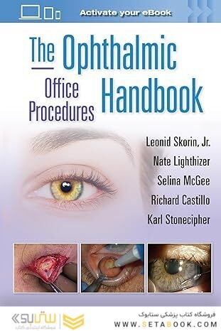 The Ophthalmic Office Procedures Handbook: First Edition