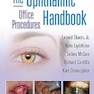 The Ophthalmic Office Procedures Handbook: First Edition