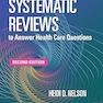 Systematic Reviews to Answer Health Care Questions