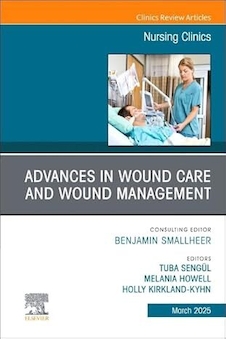عکس Advances in Wound Care and Wound Management, An Issue of Nursing Clinics