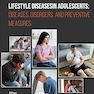Lifestyle Diseases in Adolescents: Diseases, Disorders, and Preventive Measures