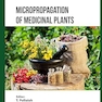 Micropropagation of Medicinal Plants