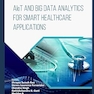 AIoT and Big Data Analytics for Smart Healthcare Applications
