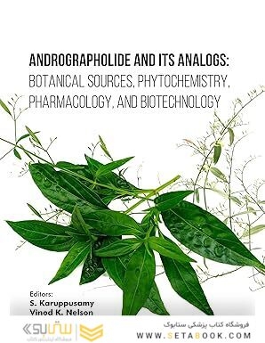 Andrographolide and its Analogs: Botanical Sources, Phytochemistry, Pharmacology, and Biotechnology