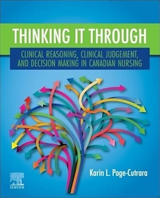 عکس Thinking it Through: Clinical Reasoning, Clinical Judgement, and Decision Making in Canadian Nursing