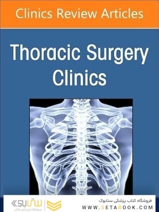 Wellbeing for Thoracic Surgeons, An Issue of Thoracic Surgery Clinics