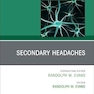 Secondary Headaches, An Issue of Neurologic Clinics