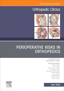 عکس Perioperative Risks in Orthopedics, An Issue of Orthopedic Clinics