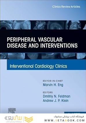 Peripheral Vascular Disease and Interventions, An Issue of Interventional Cardiology Clinics