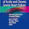 Management of Acute and Chronic Severe Heart Failure: Advances in Mechanical Circulatory Support