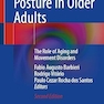 Locomotion and Posture in Older Adults: The Role of Aging and Movement Disorders 2nd Edition