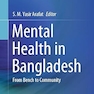 Mental Health in Bangladesh: From Bench to Community