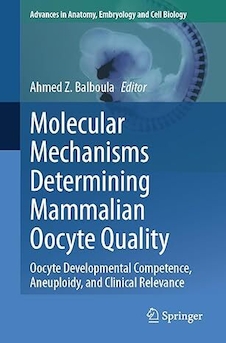 عکس Molecular Mechanisms Determining Mammalian Oocyte Quality: Oocyte Developmental Competence, Aneuploidy, and Clinical Relevance