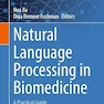 Natural Language Processing in Biomedicine: A Practical Guide