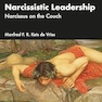 Narcissistic Leadership: Narcissus on the Couch 1st Edition