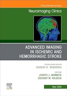 عکس Advanced Imaging in Ischemic and Hemorrhagic Stroke, An Issue of Neuroimaging Clinics of North America