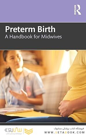 Preterm Birth: A Handbook for Midwives 1st Edition