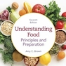 Understanding Food: Principles & Preparation 7th Edition