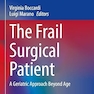 The Frail Surgical Patient: A Geriatric Approach Beyond Age