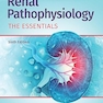 Renal Pathophysiology: The Essentials Sixth Edition