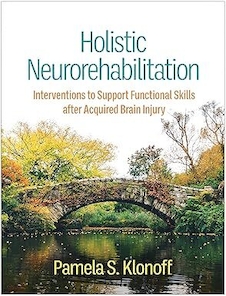 عکس Holistic Neurorehabilitation: Interventions to Support Functional Skills after Acquired Brain Injury 1st Edition