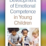 The Development of Emotional Competence in Young Children