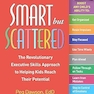 Smart but Scattered: The Revolutionary Executive Skills Approach to Helping Kids Reach Their Potential Second Edition