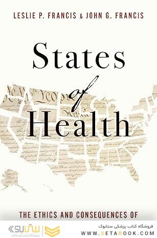 States of Health: The Ethics and Consequences of Policy Variation in a Federal System