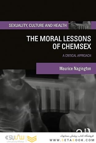 The Moral Lessons of Chemsex (Sexuality, Culture and Health) 1st Edition