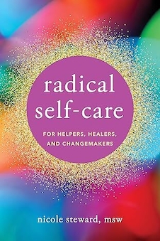 عکس Radical Self-Care for Helpers, Healers, and Changemakers
