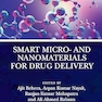 Smart Micro- and Nanomaterials for Drug Delivery (Emerging Materials and Technologies) 1st Edition