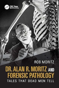 عکس Dr. Alan R. Moritz and Forensic Pathology: Tales That Dead Men Tell 1st Edition