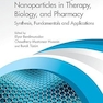 Multifunctional Magnetic Nanoparticles in Therapy, Biology, and Pharmacy: Synthesis, Fundamentals and Applications 1st Edition