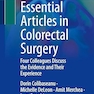 Essential Articles in Colorectal Surgery: Four Colleagues Discuss the Evidence and Their Experience
